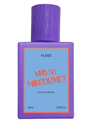 Frasco de Why So Masculine?, de Fluez
