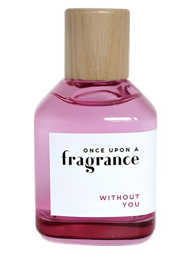 Frasco de WITHOUT YOU, de Once Upon a Fragrance