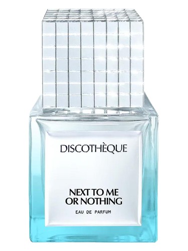 Frasco de Next To Me Or Nothing — Discothèque