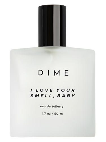 Frasco de I Love Your Smell, Baby — DIME Beauty